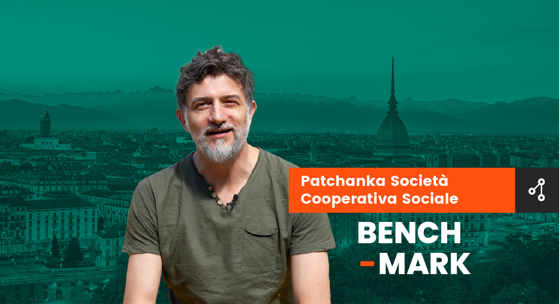 Bench-Mark | Ep. 69 – Patchanka Società Cooperativa Sociale